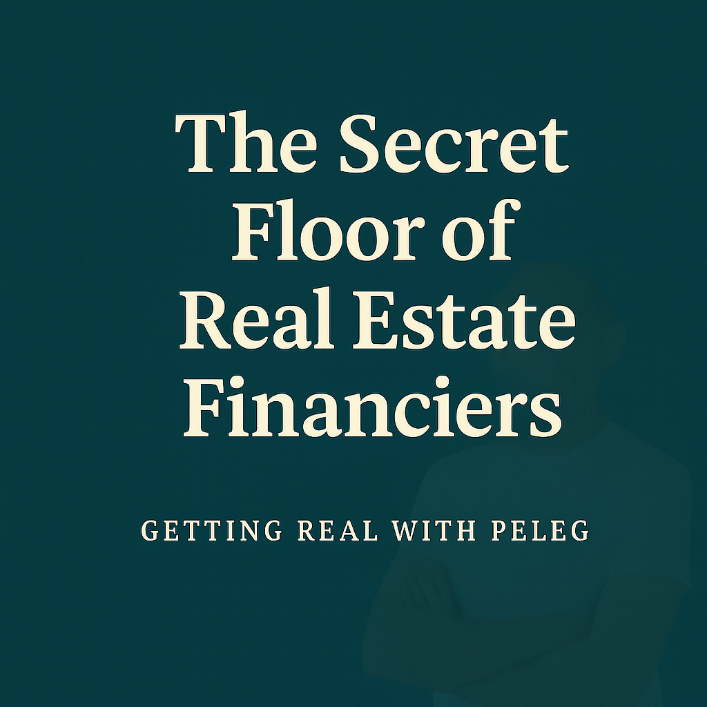 The Secret Floor of Real Estate Financiers